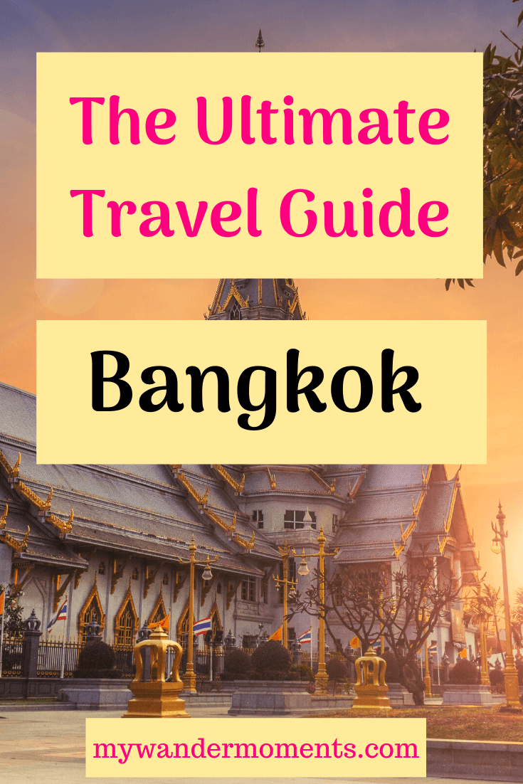 Bangkok Ultimate Travel Guide • My Wander Moments