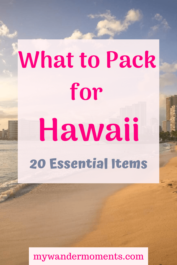 What to Pack for Hawaii:20 Essential Items • My Wander Moments